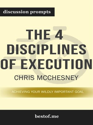 cover image of Summary--"The 4 Disciplines of Execution--Achieving Your Wildly Important Goals" by Sean Covey--Discussion Prompts